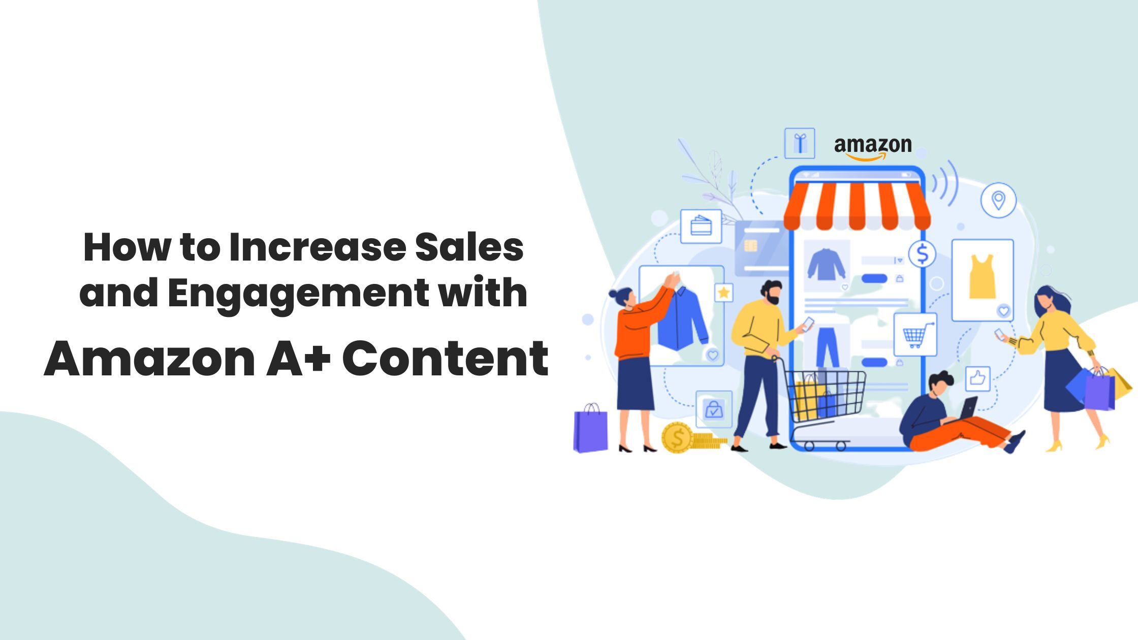 Increase Sales and Engagement with A+ Content