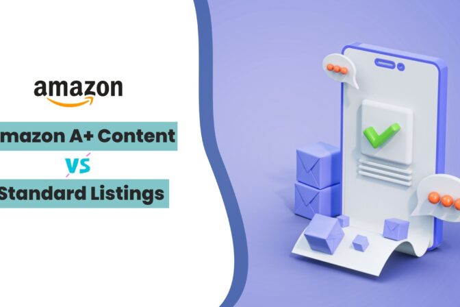 Amazon A+ Content vs Standard Listings: Detailed Comparison