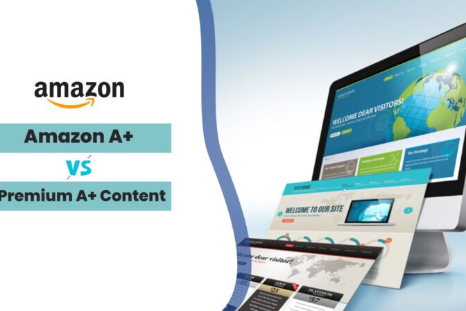 Amazon A+ vs Premium A+ Content: What’s Right for Your Business