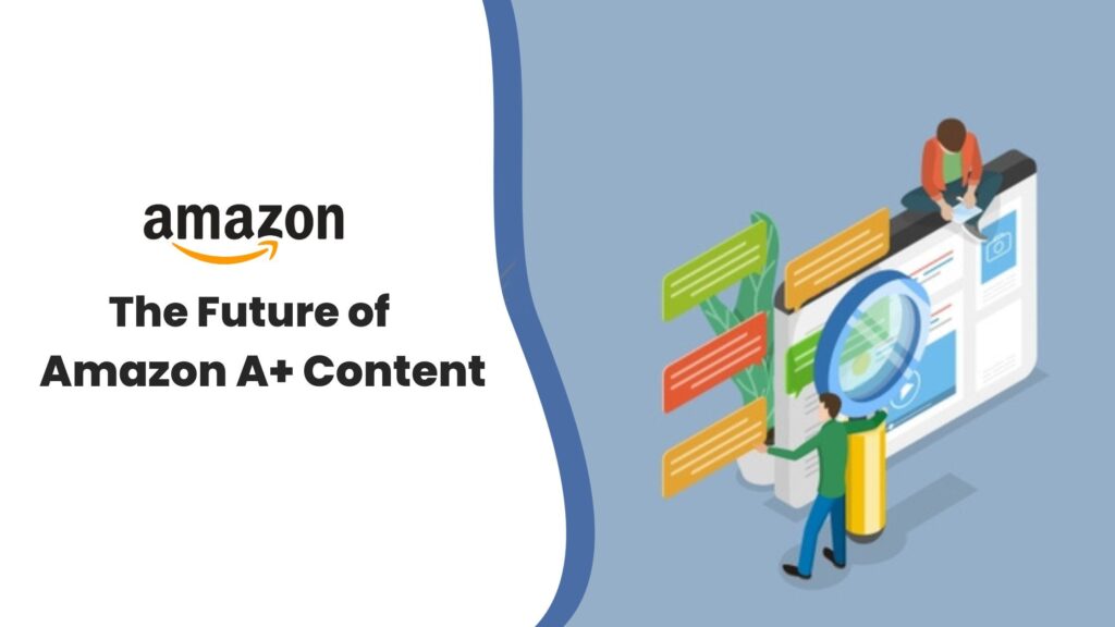 Future of Amazon A+ Content