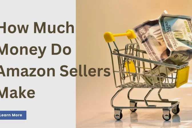 How Much Money Do Amazon Sellers Make