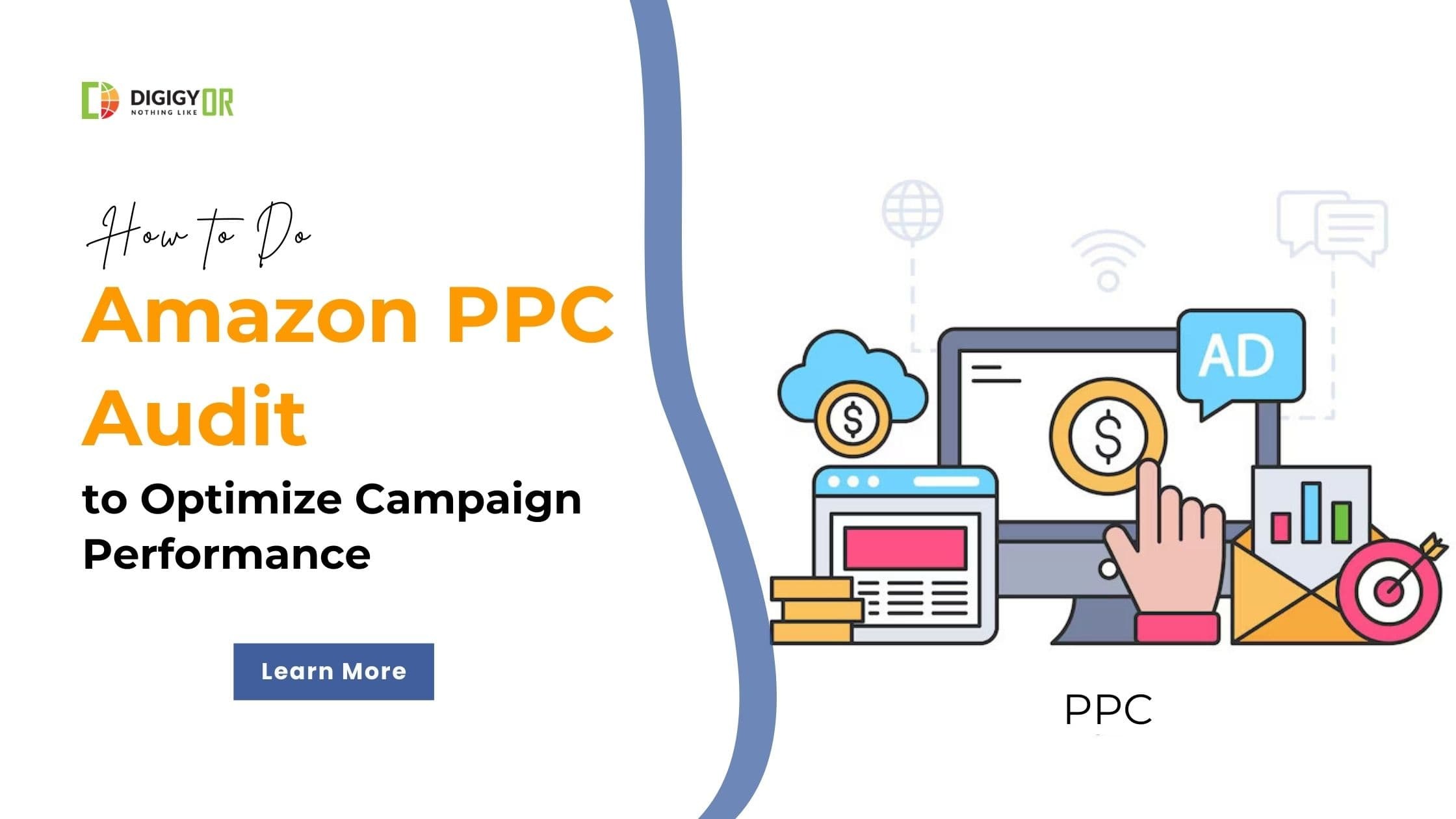How to Do Amazon PPC Audit to Optimize Campaign Performance