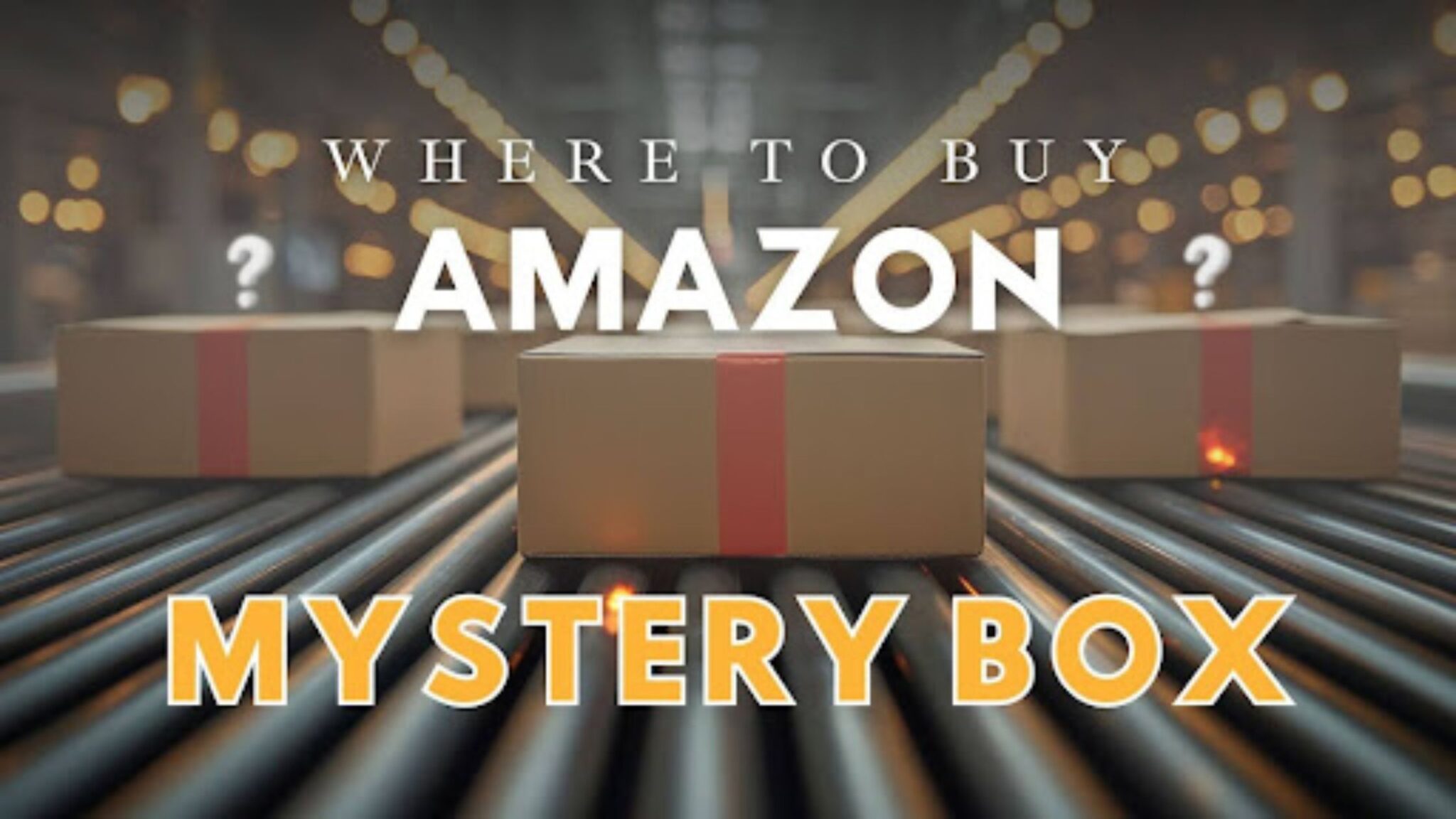 Where to Buy Amazon Mystery Box? 10 Most Rated Sellers