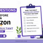 15 Questions to Ask Before Hiring an Amazon SEO Consultant in 2026
